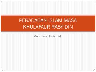PERADABAN ISLAM MASA KHULAFAUR RASYIDIN.pdf