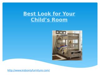 Best Look for Your Child’s Room.pptx