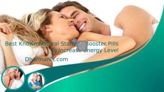 Best Known Natural Stamina Booster Pills To Increase Energy Level.pptx