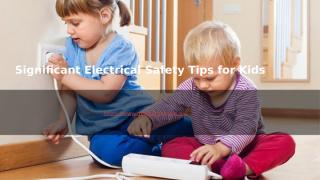 Significant Electrical Safety Tips for Kids.pptx